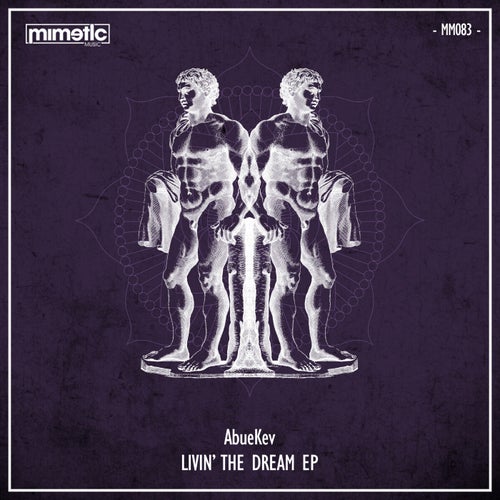 AbueKev - Livin' The Dream EP [MM083]
